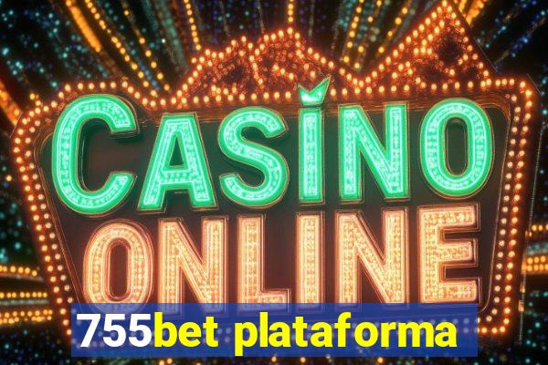 755bet plataforma